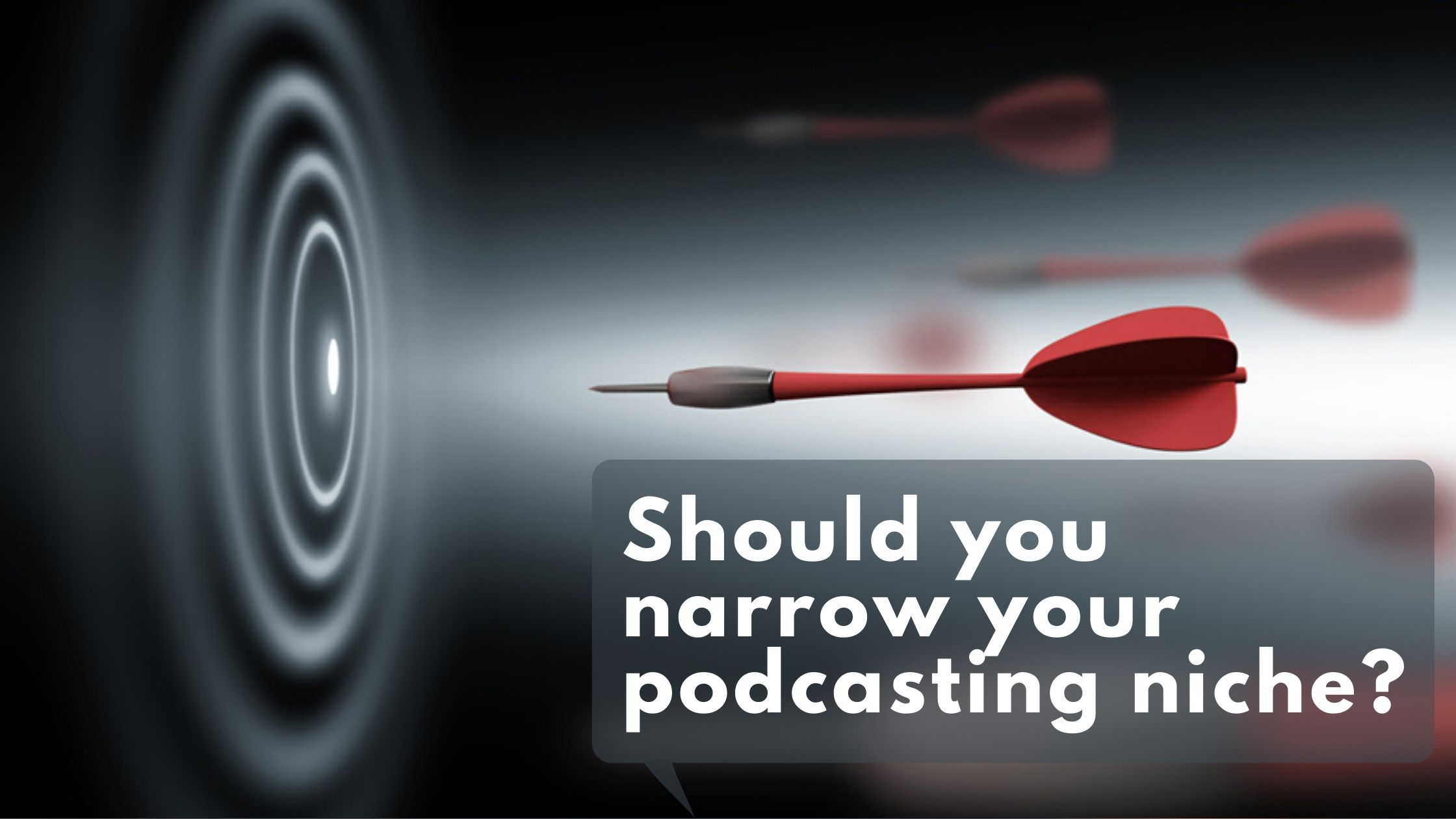 Should you narrow your podcasting niche?
